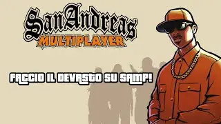 FACCIAMO IL DEVASTO SU SAMP! (Gta San Andreas Online) | Giovyx 04