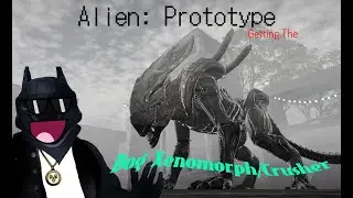 Alien: Prototype ( Xenomorph Dog And Crusher)