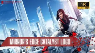 Mirror's Edge Catalyst | Intro Logo 4K