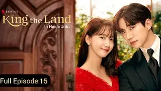 King The Land Episode 15 in Hindi/Urdu Dubbing Korean Drama