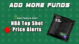 How to set price alerts for NBA Top Shot moments - Add More Funds