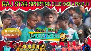 2ND Day//Raj Star Club Kasila Pakur Football Tournament 2025