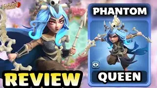 New Phantom Queen Review! Full Detailed Video (Clash Of Clans)