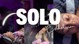 Day In The Life Of A Solo Esthetician 😍 My thoughts on going solo 🤪