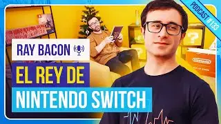 Charlando de Coleccionismo #133 - Ray Bacon. El REY de NINTENDO SWITCH @RayBacon