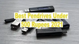 Best Pendrive Under 500 Rupees in 2021