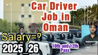 Car Driver Job in Oman,Salary,Requirements,Visa Details,and More