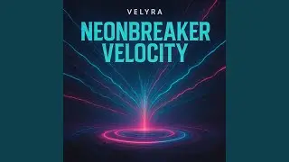 Neonbreaker Velocity