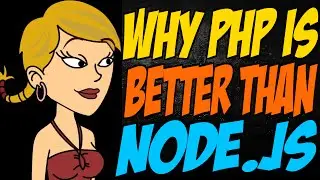 Why PHP is Better than Node.js