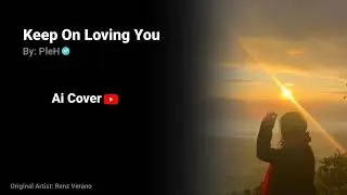 Keep On Loving You