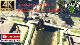 Insane GTA 5 Helicopter CHASE! (4K60FPS) ~ #gta5 #gta #fun