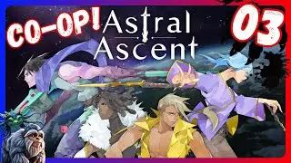 We Are Finally Getting Somewhere! Astral Ascent! COOP!