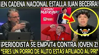 ENTREVISTA TERMINA MAL JUAN BECERRA ESTALL4 CONTRA PORRO PRI&Iacute;STA DE ALITO LE RECORDO ESTO Y SE EMPVT