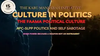 How the Faama Political Culture of APC and SLPP Affects Sierra Leone