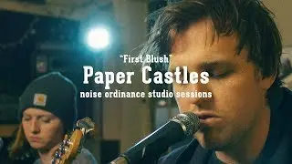 Paper Castles - First Blush | Noise Ordinance Studio Sessions
