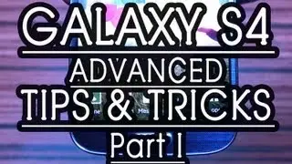 Samsung Galaxy S4 TIPS and TRICKS, HELPS  Part 1, Review by Gadgets Portal
