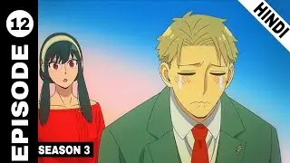 Spy X Family Season 3 Episode 12 Explained In Hindi