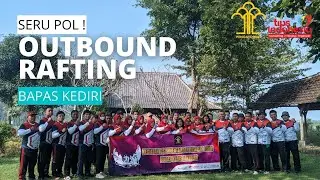 ASIK ! OUTBOUND RAFTING | BAPAS KEDIRI | TIPS INDONESIA | ASKAN SETIABUDI | RAFTING KASEMBON