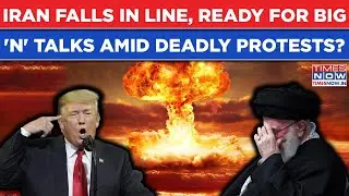 Iran Gives In? Ready For Nuke Talks As Trump Claims Tehran 'Wants to Negotiate' Amid Bloody Protests