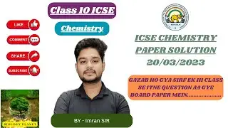 CHEMISTRY PAPER SOLUTION | CLASS 10 | ICSE BOARD 2023