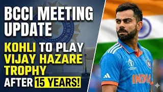 OFFICIAL! Virat Kohli to Play Vijay Hazare Trophy! 🚨 BCCI Meeting Cancelled? Full Update