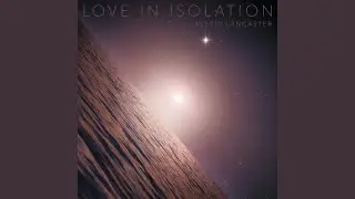 Love in Isolation
