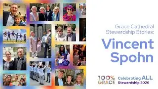 Stewardship Stories &ndash; Celebrating All: Vincent Spohn