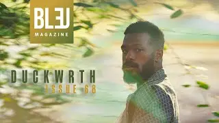Bleu Magazine Cover: Duckwrth