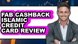 Fab Cashback Islamic Credit Card Review - Watch Before Using