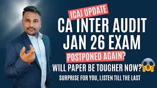 ICAI IMPRORTANT ANNOUNCEMENT:19TH JAN EXAM POSTPONED | WILL PAPER BE TOUGHER NOW? | LISTEN CAREFULLY