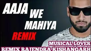 AAJA WE MAHIYA X /)+ IMRIN KHAN DJ REMIX SONG 2.023 FULL DJ SONG