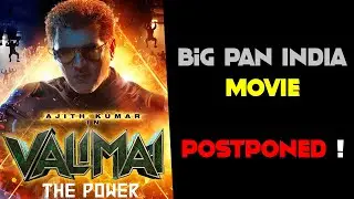 Valimai Release Postponed! 😓| Ajith Kumar | Tamil-Hindi-Telugu