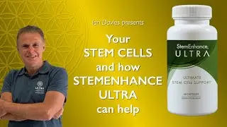 Your Stem Cells and how StemEnhance&reg; Ultra can Help
