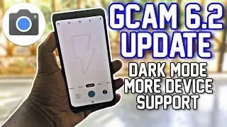 Google Camera 6.2 Update: Dark Mode, Animated Transitions, More Device Support (Gcam 6.2)