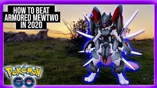 HOW TO BEAT ARMORED MEWTWO IN 2020 *RAID COUNTERS*  (POKEMON GO)
