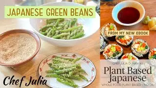 Japanese Green Beans | plant based Japanese ebook| chef julia | oil free
