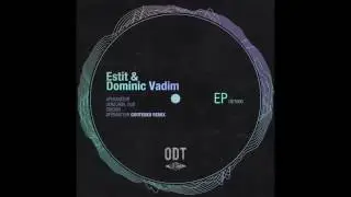 Dominic Vadim, Estit - Senzorial Dub (Original Mix)
