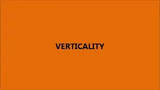VERTICALITY