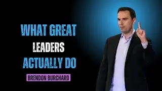 How Great Leaders Lead | brendon burchard | limitless mindset