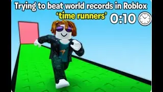 Trying to beat world records in Roblox 'Time Runners.'#timerunnersroblox