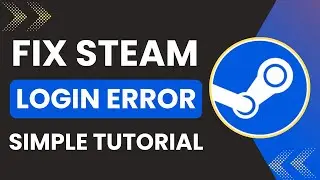 How To Fix Steam Login Error In 2025 !