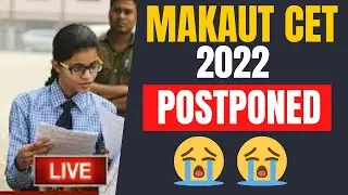 MAKAUT CET 2022 POSTPONED