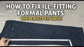 How to Fix Ill-Fitting Formal Pants: The Perfect Fit Hack!