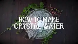 HOW TO MAKE CRYSTAL WATER