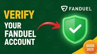 How to Verify Your FanDuel Account (Guide 2025)