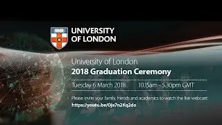 University of London 2018 Graduation Webcast