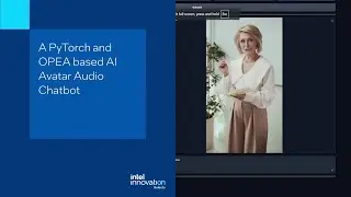 Чат-бот с функцией аудиоаватара на базе ИИ PyTorch и OPEA | Tech Talk | Innovation Selects
