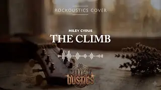 The Climb - Miley Cyrus (Rockoustics Acoustic Rock Cover)