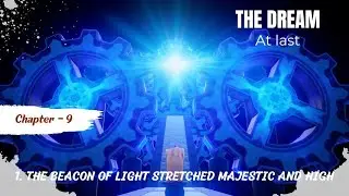 Candleman Chapter - 9 ( The beacon of light stretched majestic and high )