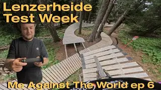 Lenzerheide Crazy Tracks + Bike Mods | Me Against The World Episode 6